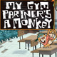 My Gym Partner is a Monkey: Dry Land